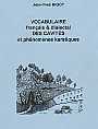 Vocabulaire fran&ccedil;ais et dialectal des cavit&eacute;s et ph&eacute;nom&egrave;nes karstiques (2000)